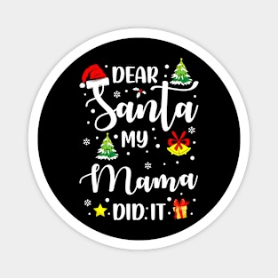 Dear Santa My Mama Did It Funny Xmas Gifts Magnet